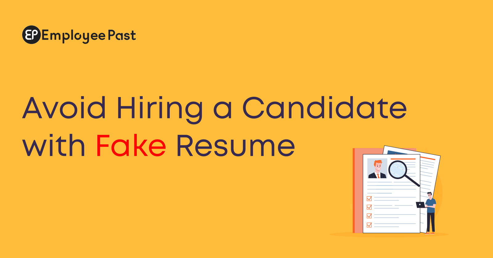 Avoid Hiring A Candidate With Fake Resume
