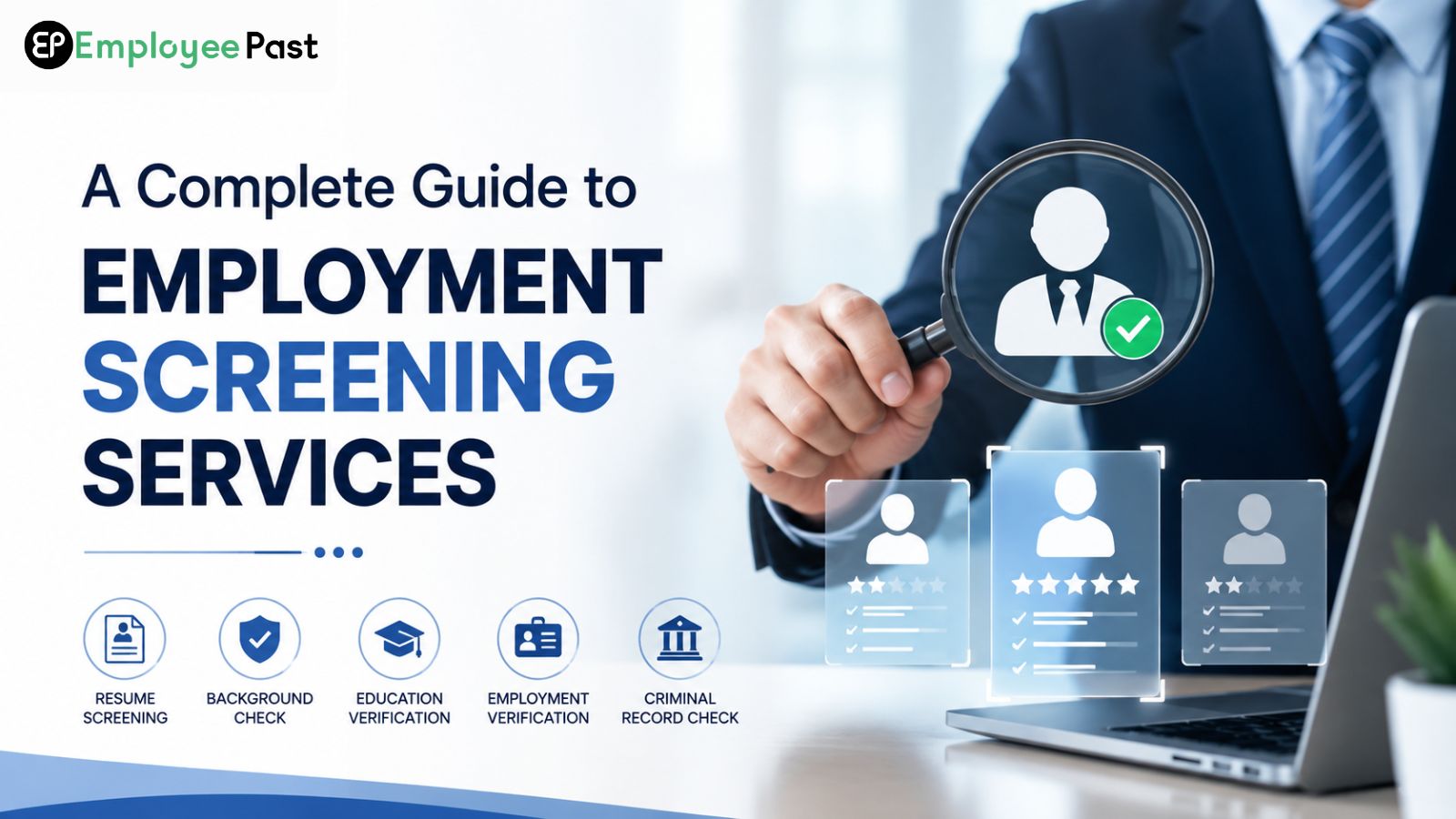 Employment Screening Services: A Complete Guide for Smarter Hiring
