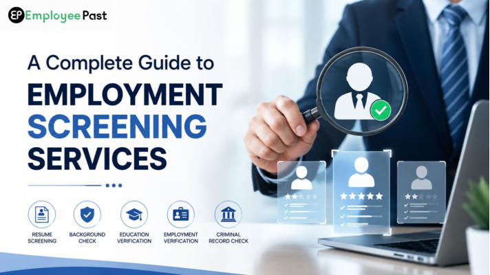 Employment Screening Services: A Complete Guide for Smarter Hiring