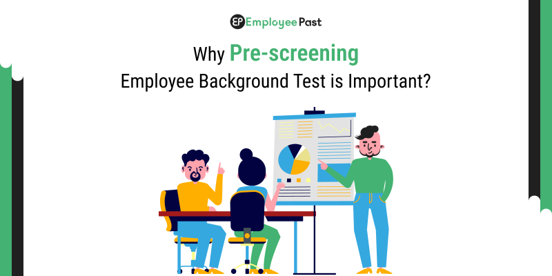 Why Pre-screening Employee Background Test is Important?