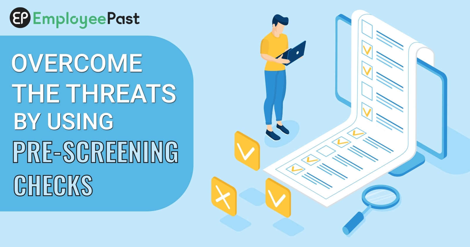Overcome The Threats By Using Pre-Screening Checks