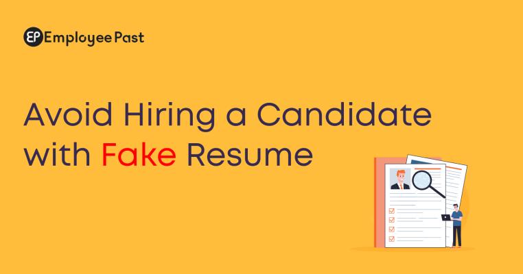 Avoid Hiring A Candidate With Fake Resume