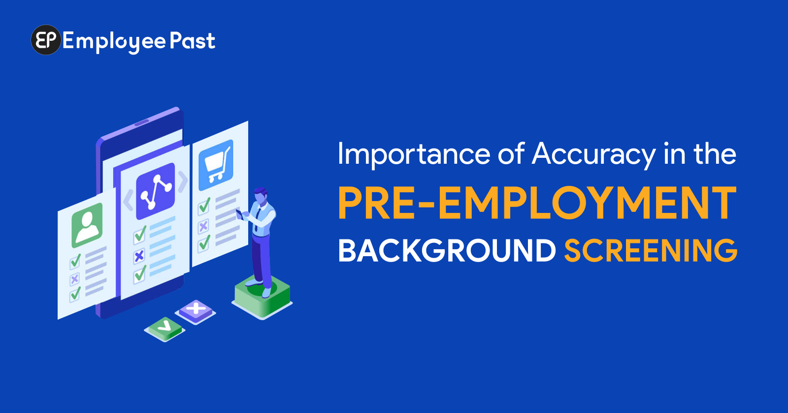 Why Accuracy is the Most Crucial in Pre-Employment Background Screening?