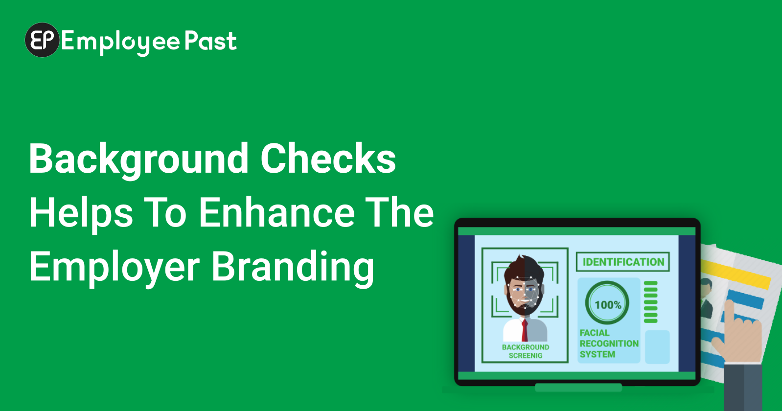 Background Checks Helps to Enhance the Employer Branding