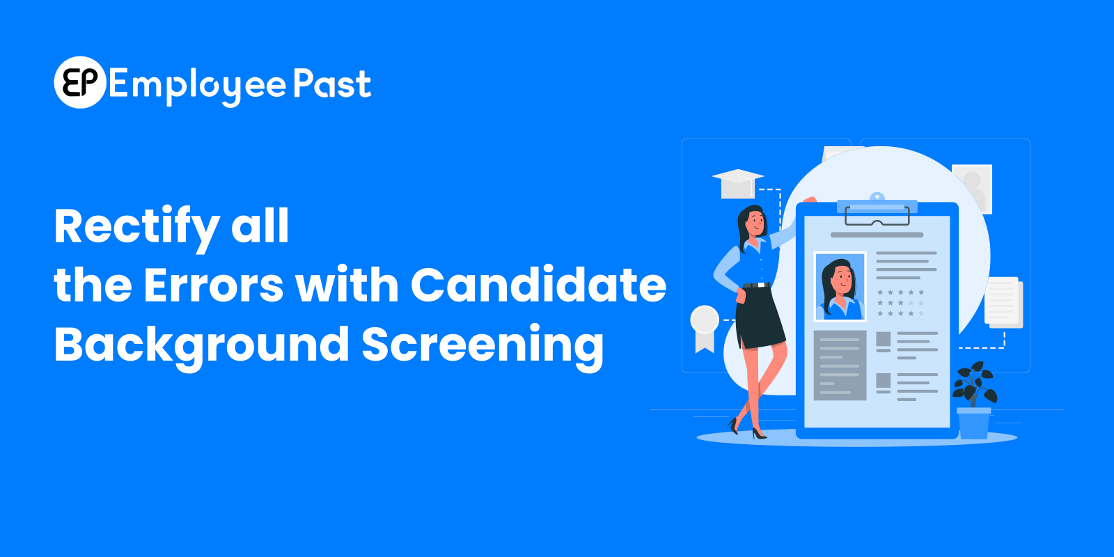 Rectify All The Errors With Candidate Background Screening