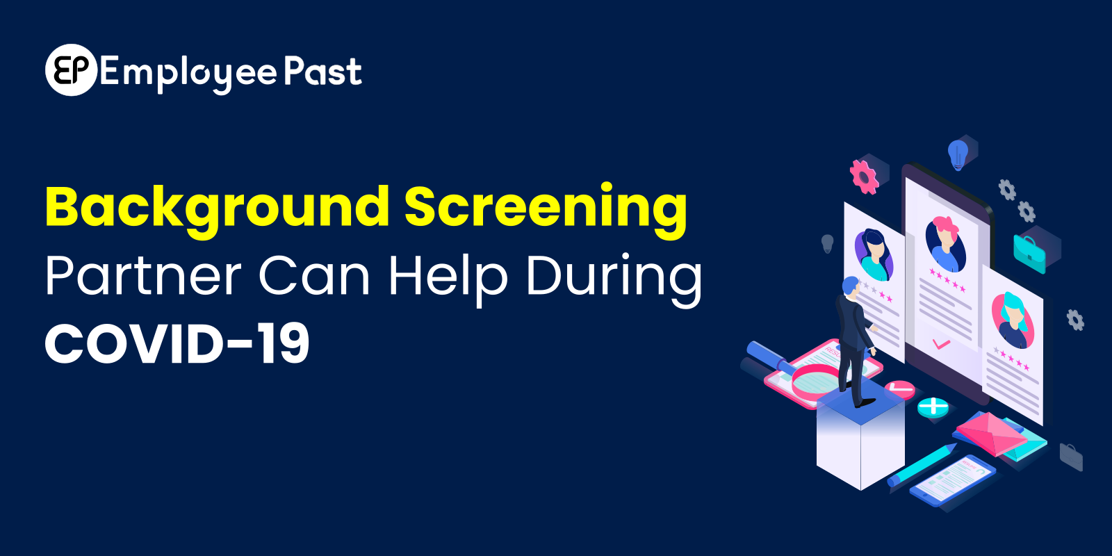 How Your Background Screening Partner Can Help During COVID-19?