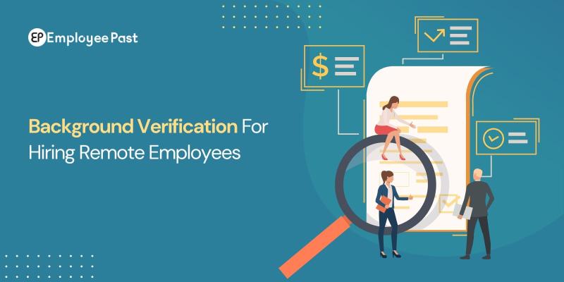 Background Verification For Hiring Remote Employees