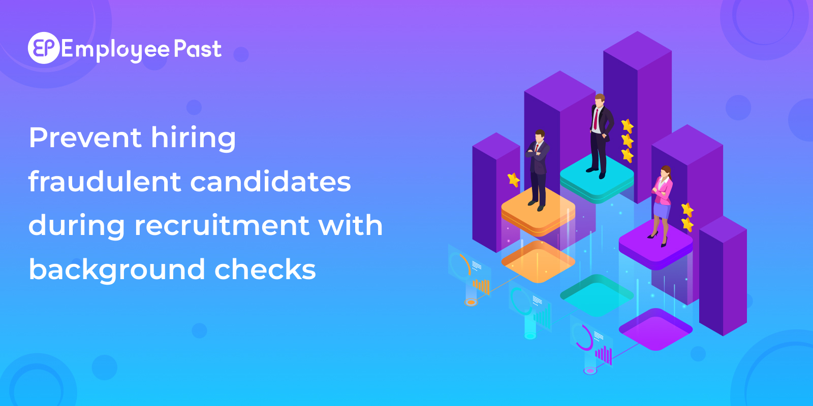 Prevent Hiring Fraudulent Candidates During Recruitment With Background Checks